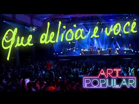 Que Delicia É Você - Art Popular