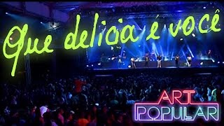 Que Delícia É Você - Ao Vivo Music Video