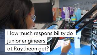 How much responsibility do junior engineers at Raytheon get