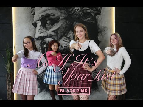 [K-POP DANCE COVER] BLACKPINK-AS IF IT’S YOUR LAST | cover by CG team