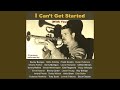 I Can't Get Started (feat. Jatp All Stars) (With You)