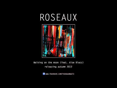 Roseaux - Walking on the moon (feat. Aloe Blacc)