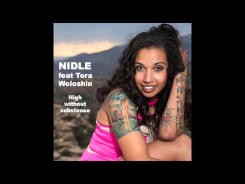 NIDLE feat Tora Woloshin - High without substance
