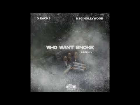 O Racks & NSG Hollywood - Who Want Smoke (TreeMix)