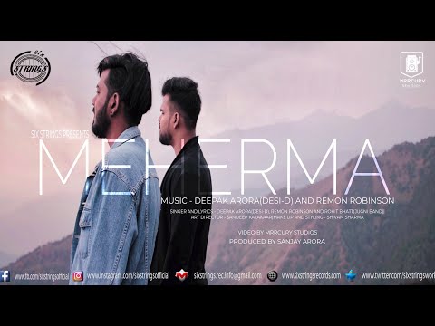 Meherma - Deepak Arora (Desi-D)|Remon Robinson|Rohit Bhatt(Jugni Band)|Latest Song 2018