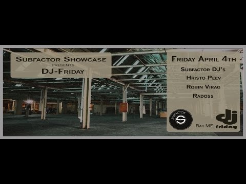 Subfactor Showcase #03 presents DJ-Friday @ BarMe 04.04.2014