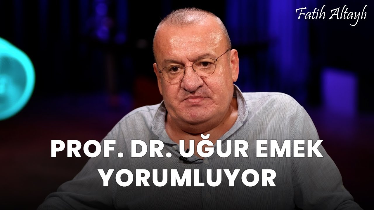 Fatih Altaylı YORUMLAYAMIYOR: "Dünya" / Prof. Dr. Uğur Emek yorumluyor