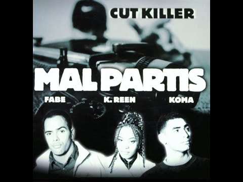 Cut Killer Feat. Fabe, K.Reen, Koma - Mal Partis (1997 - Maxi 45T)