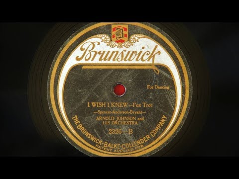 Arnold Johnson and His Orchestra - I Wish I Knew
