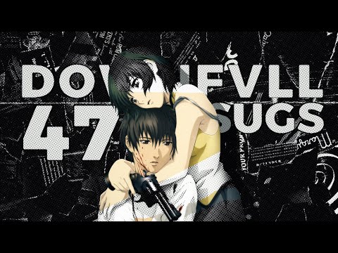 DOWNFVLL & SUGS - 47 (AMV)