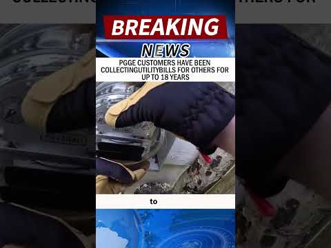 PGGE CUSTOMERS HAVE BEENCOLLECTINGUTILITYBILLS FOR OTHERS FORUP TO 18 YEARS #news #shorts