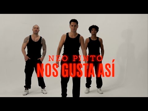 Neo Pinto - Nos Gusta Así (Official video)