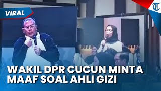 Cucun Minta Maaf soal Ucapan soal Ahli Gizi MBG, WAKIL DPR Akui Tak Bermaksud untuk Remehkan Profesi