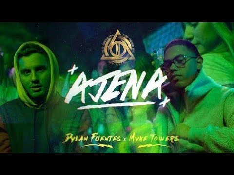 Ajena-Dylan Fuentes Y Mike Towers(Video Lyric/Letra)