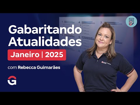 Gabaritando Atualidades | Janeiro 2025 com Rebecca Guimarães