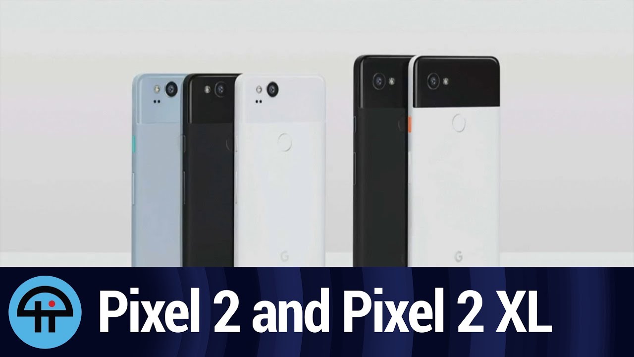 Pixel 2 and Pixel 2 XL Take the Stage