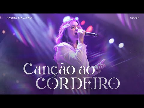 Pra. Rachel Malafaia - CANÇÃO AO CORDEIRO (Cover - Israel Salazar)