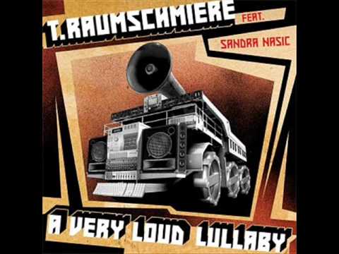 T. Raumschmiere feat. Sandra Nasic - A very loud lullaby (Apparat vox remix)