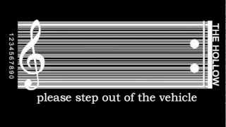 Please Step Out of the Vehicle - The Hollow