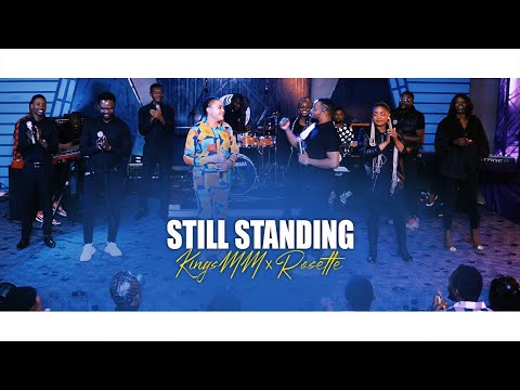 STILL STANDING - KINGS MM feat. ROSETTE (LIVE PERFORMANCE)