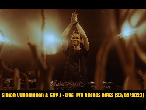 Simon Vuarambon & Guy J - Live  PM Buenos Aires (23/09/2023)