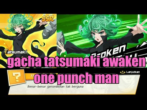 gacha tatsumaki awaken one punch man the strongest