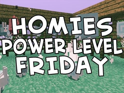 Homies Power Level Friday | Homiecraft | Ep.82 | Omg Puffy Babies!