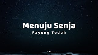 Payung Teduh - Menuju Senja (Lyrics)