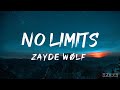 NO LIMITS (Lyrics)  -  ZAYDE WOLF