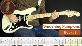 Rocket - Smashing Pumpkins - Learn to Play! (Both guitars - Guitar Cover &amp; Tab)