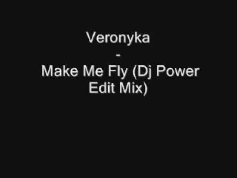 Veronyka - Make Me Fly (Dj Power Edit Mix)
