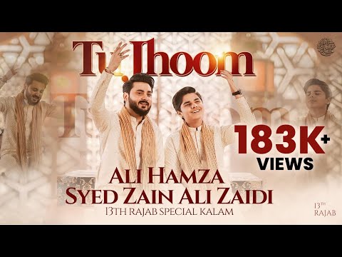 Tu Jhoom | Syed Zain Ali Zaidi || Ali Hamza | Manqabat | 2024