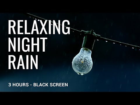 Night Rain   | 3 Hours  | No Thunder, Black Screen (Sleep, Relax, Meditate)