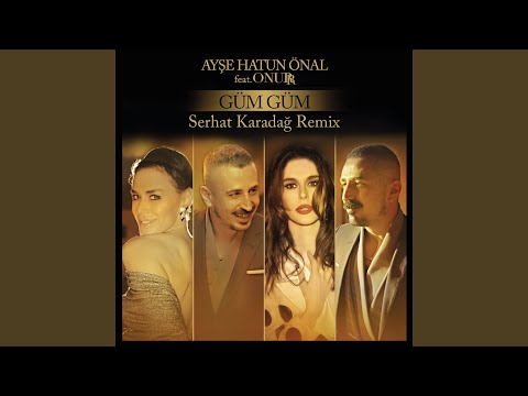 Güm Güm (Serhat Karadağ Remix)