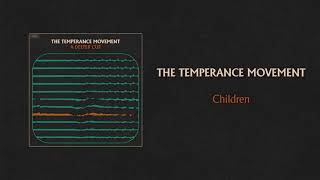 The Temperance Movement - Children (Official Audio)