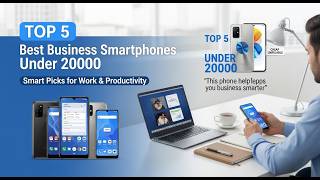 Top 5 Best Business Smartphones Under 20000 | The Truth About Budget 5G: Which 20K Phone has the