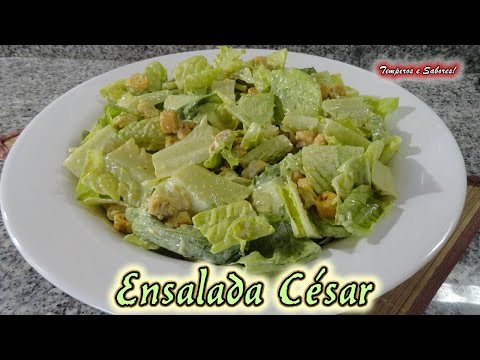 ENSALADA CÉSAR la original, sencilla y deliciosa receta de Temperos e Sabores