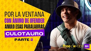 POR LA VENTANA / Con ánimo de ofender / Anulo esas palabras / Culotauro, parte 2 - Free Comedy #50