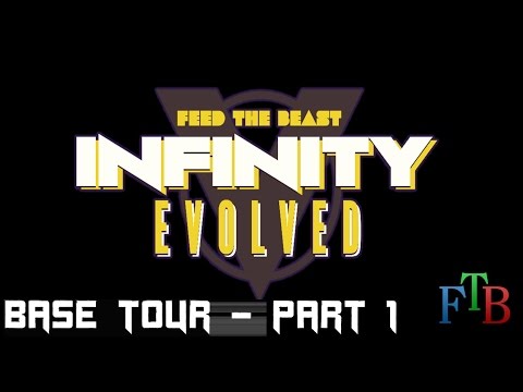 Feed the Beast - Infinity Evolved - Base Tour - Part 1