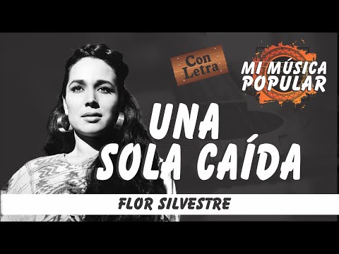 Una Sola Caída - Flor Silvestre - Con Letra (Video Lyric)
