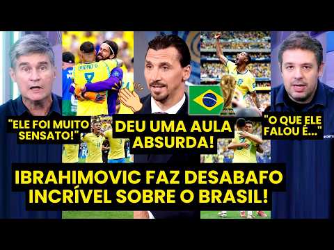 QUE DESABAFO! OLHA o que o IBRAHIMOVIC FALOU do BRASIL que PROVOCOU DEBATE e VIRALIZOU na COPA!