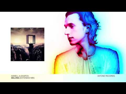 Axwell & Shapov - Belong (Extended Mix)