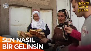 Kaynana Tembel Olunca Ekmeği Biz Yapıyoruz | Şoray Uzun Yolda
