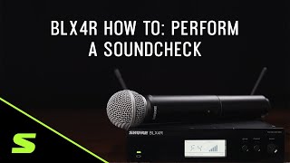 Video thumbnail for Shure BLX4R How To: Perform a Soundcheck by Shure Performance & Production
