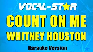 Whitney Houston - Count On Me (Karaoke Version) with Lyrics HD Vocal-Star Karaoke