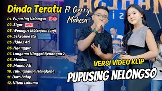 Download lagu Pupusing Nelongso - Dinda Teratu Ft Gerry Mahesa Full Album | Dangdut Koplo mp3 Download lagu Pupusing Nelongso - Dinda Teratu Ft Gerry Mahesa Full Album | Dangdut Koplo mp3
