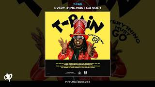 T-Pain - Miami ft. Ace Hood [Everything Must Go Vol 1]