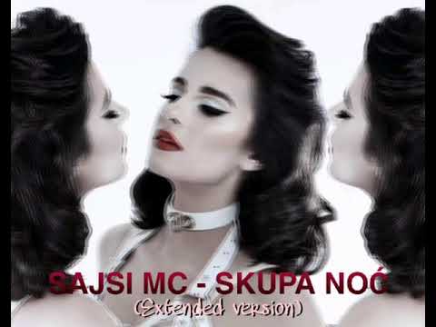 Sajsi MC - Skupa Noć (Extended version)