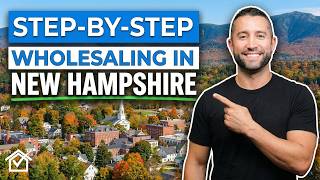 How To Wholesale Real Estate In New Hampshire (STEP-BY-STEP)!