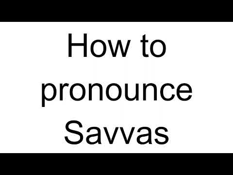 How to Pronounce Savvas (Greek)